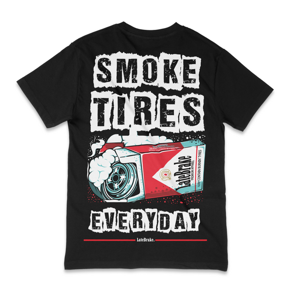 Black Late Brake Smoke Tires Everyday T-Shirt — rear view