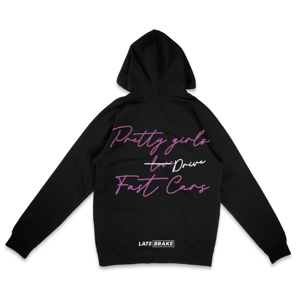 Black Late Brake Pretty Girls DRIVE Fast Cars Hoodie — rear view