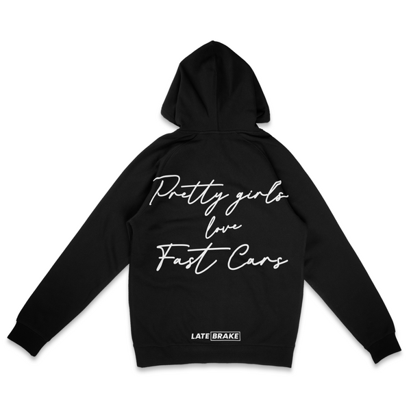 Pretty Girls LOVE Fast Cars Hoodie